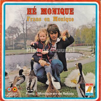 Frans en Monique - H&eacute; Monique / Tranen moet je snel vergeten