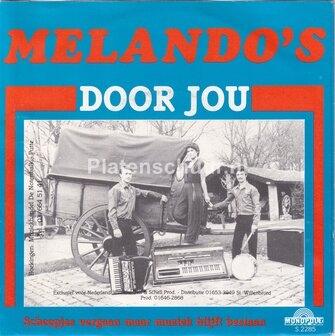 Melando&#039;s - Door jou / Scheepjes vergaan maar muziek blijft bestaan