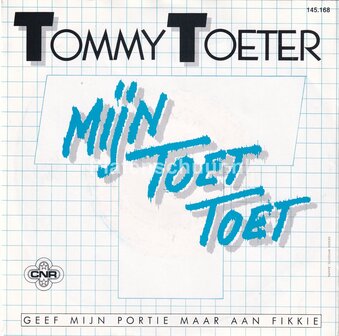 Tommy toeter - Mijn Toet Toet / Geef mijn portie maar aan Fikkie