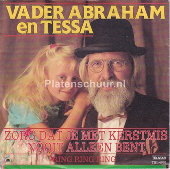 Vader Abraham en Tessa - Zorg dat je met kerstmis nooit alleen bent / Ring Ring Ring