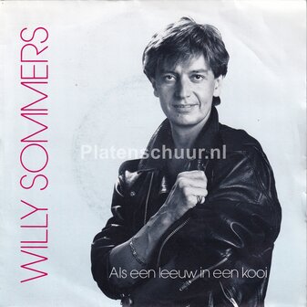 Willy Sommers - Als een leeuw in een kooi / Koel als ijs