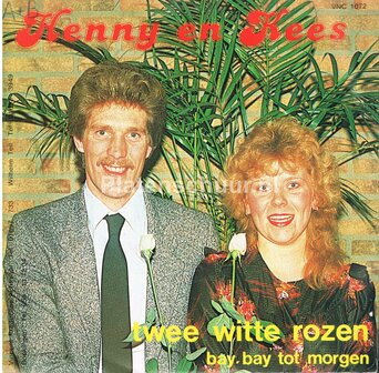 Henny en Kees - Twee witte rozen / bay bay tot morgen (Cover van - Radi Ensemble)