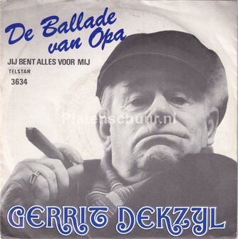 Gerrit Dekzijl - De Ballade van Opa / Jij bent alles voor mij