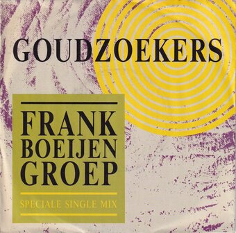Frank Boeijen Groep - Goudzoekers / Mantel Der Liefde
