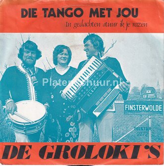 De Groloki&#039;s - Die tango met jou / In gedachten stuur ik je rozen