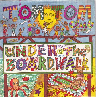 Tom Tom Club - Under The Boardwalk / On, On, On, On