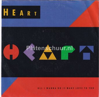 Heart - All I Wanna Do Is Make Love To You / Call Of The Wild