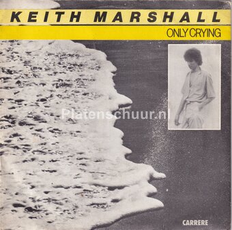 Keith Marshall - Only crying / Don&#039;t play with my emotions