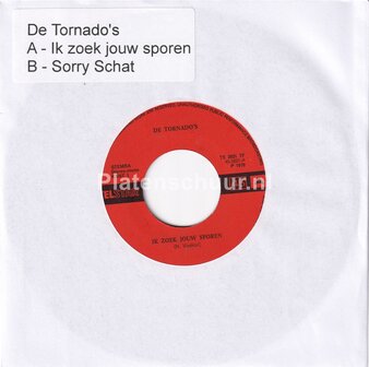 De Tornado&#039;s - Ik zoek jouw sporen / Sorry Schat  (blanco hoesje)