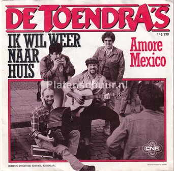 De Toendra&#039;s - Ik wil weer naar huis / Amore mexico