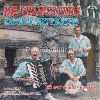 De Vrijbuiters - Geluk is niet te koop / Zij was de aller mooiste