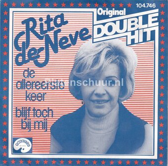 Rita Deneve - De allereerste keer / Blijf toch bij mij