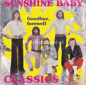 Classics - Sunshine Baby (Baby let me taste your wine) / Goodbye, Farewell