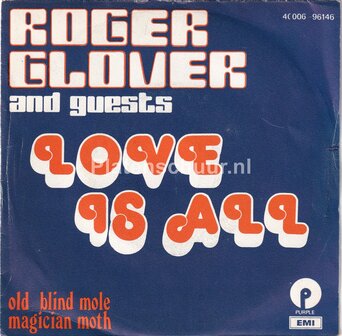 Roger Glover - Love is all / Old blind mole magician moth