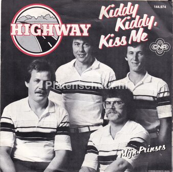 Highway - Kiddy Kiddy Kiss Me / Mijn Prinses