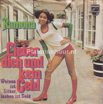Ramona - Lieber dich und kein geld / Weinen ist Silber, Lachen ist Gold