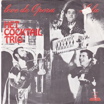 Het Cocktail Trio - Leve de Opera / Lola