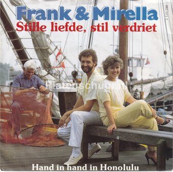 Frank &amp; Mirella - Stille Liefde, Stil Verdriet / Hand in hand in Honolulu
