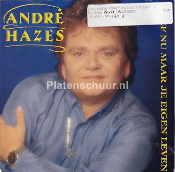 Andre Hazes - Leef nu maar je eigen leven / Wat &#039;n ander ook zegt