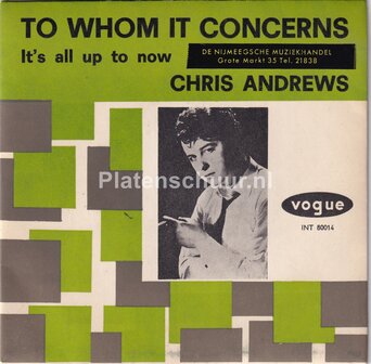 Chris Andrews - To Whom It Concerns / It&#039;s all up to now