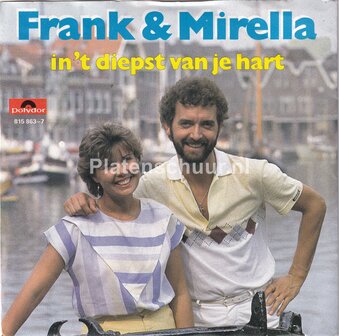 Frank &amp; Mirella - In &#039;t diepst van je hart / Alle hens aan dek