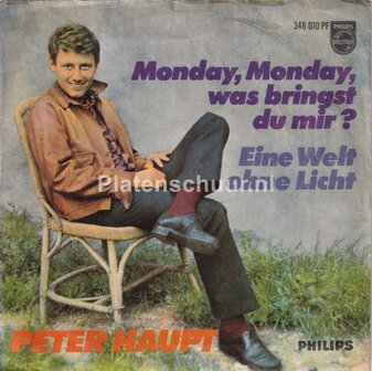 Peter Haupt - Monday, Monday, Was bringst du mir ? / Eine welt ohne licht