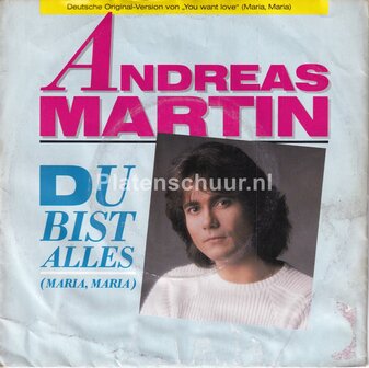 Andreas Martin - Du bist alles (Maria, maria) / Nachtblind