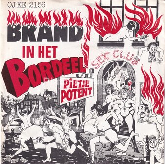 Pietje Potent - Brand in het bordeel / Want jij