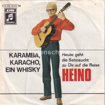 Heino - Karamba, Karacho, Ein Whisky / Heute Geht Die Sehnsucht Zu Dir Auf Die Reise
