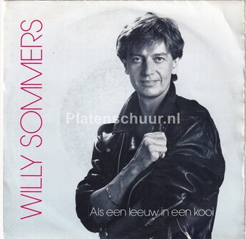 Willy Sommers - Als een leeuw in een kooi / Koel als ijs