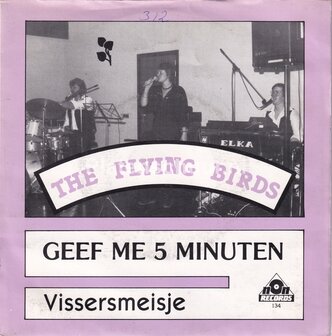 The Flying Birds - Geef me 5 minuten / Vissersmeisje