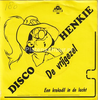 Disco Henkie - De Vrijgezel / Een krokodil in de lucht
