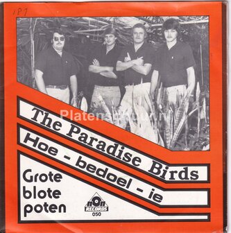 The Paradise Birds - Hoe bedoel ie / Grote blote poten