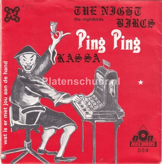 The Nightbirds - Ping ping kassa (zei de chinees) / Wat is er met jou aan de hand