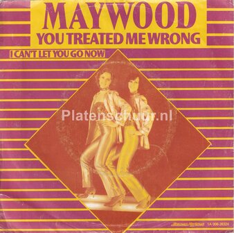 Maywood - You Treated Me Wrong / I Can&#039;t Let You Go Now