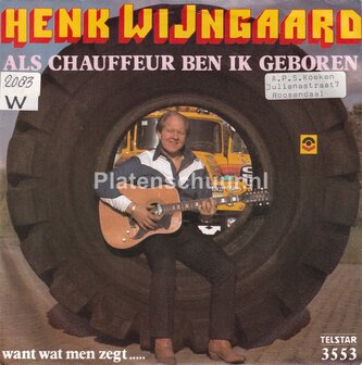Henk Wijngaard - Als chauffeur ben ik geboren / Want wat men zegt