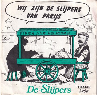 De Slijpers - Wij zijn de slijpers van Parijs / Joepie, Joepie, nog &#039;n keer