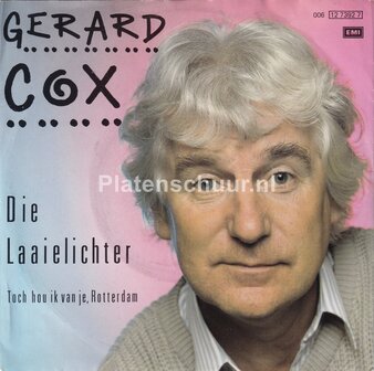 Gerard Cox - Die Laaielichter / Toch hou ik van je, Rotterdam