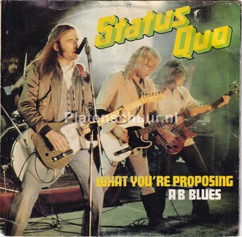 Status Quo - What You&#039;re Proposing / A B Blues