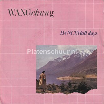 Wang Chung - Dance Hall days / There Is A Nation