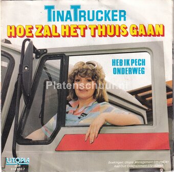 Tina Trucker - Hoe zal het thuis gaan / Heb ik pech onderweg