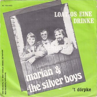 Marian &amp; the Silver Boys - Loat Os Eine Drinke / &#039;t d&ouml;rpke