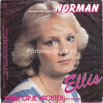 Ellis - Norman (Nederlandse versie) / &#039;K blijf op je wachten (Rose Garden)