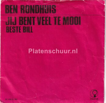 Ben Rondhuis - Jij bent veel te mooi / Beste Bill