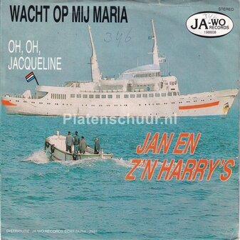 Jan en z&#039;n Harry&#039;s - Wacht op mij Maria / Oh, Oh, Jacqueline