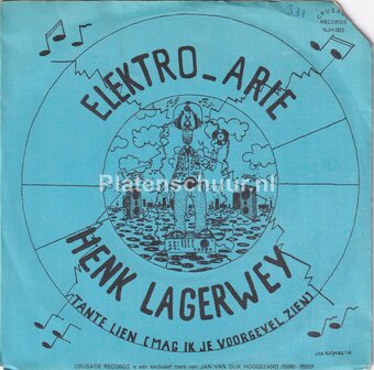 Henk Lagerwey - Electro Arie / Tante Lien Mag Ik Je Voorgevel Zien
