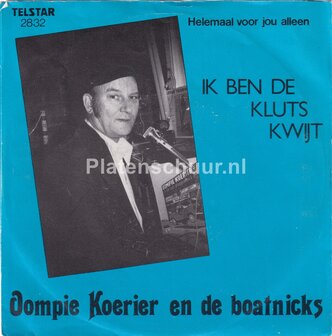 Oompie Koerier en de Boatnicks - Ik ben de kluts kwijt / Helemaal voor jou alleen