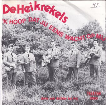 De Heikrekels - &#039;K hoop dat jij eens wacht op mij / Dans wat dichter bij mij