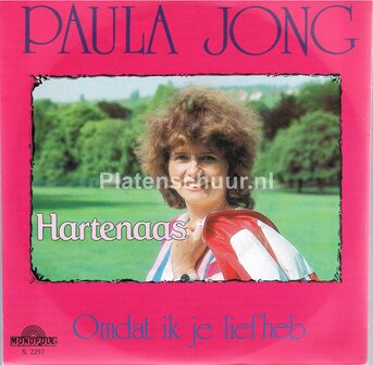 Paula Jong - Hartenaas / Omdat ik je lief heb