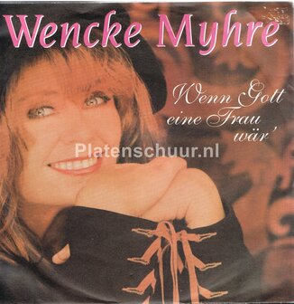 Wencke Myhre - Wenn gott eine frau w&auml;r / F&uuml;r diesen mann wollt' ich mal sterben